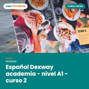 Español Dexway academia - nivel A1 - curso 2 – curso online Fem FUTURUM