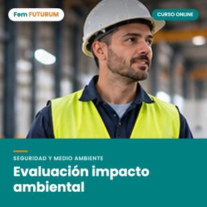 Evaluación impacto ambiental – curso online Fem FUTURUM