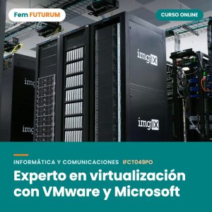Experto en virtualización con VMware y Microsoft – curso online Fem FUTURUM
