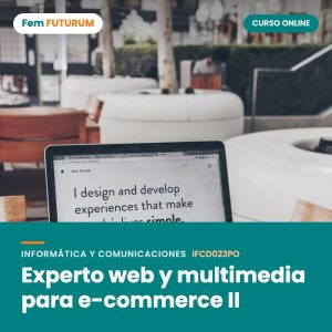 Experto web y multimedia para e-commerce II – curso online Fem FUTURUM