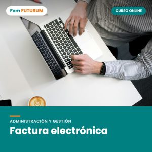 Factura electrónica – curso online Fem FUTURUM