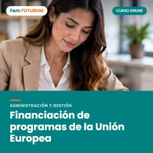 Financiación de programas de la Unión Europea – curso online Fem FUTURUM