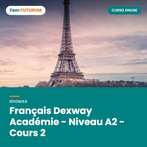 Français Dexway Académie - Niveau A2 - Cours 2 – curso online Fem FUTURUM