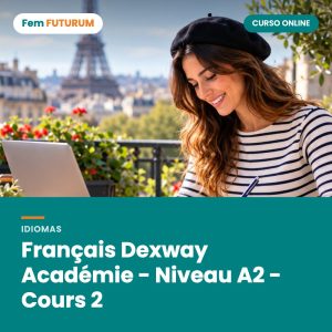 Français Dexway Académie - Niveau A2 - Cours 2 – curso online Fem FUTURUM