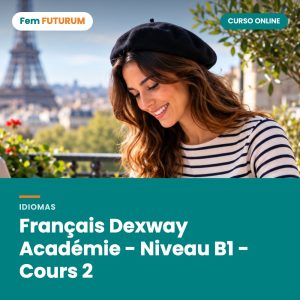 Français Dexway Académie - Niveau B1 - Cours 2 – curso online Fem FUTURUM