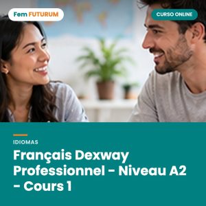 Français Dexway Professionnel - Niveau A2 - Cours 1 – curso online Fem FUTURUM
