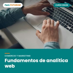 Fundamentos de analítica web – curso online Fem FUTURUM
