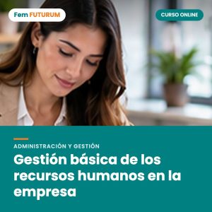 Gestión básica de los recursos humanos en la empresa – curso online Fem FUTURUM