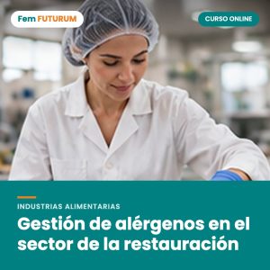 Gestión de alérgenos en el sector de la restauración – curso online Fem FUTURUM