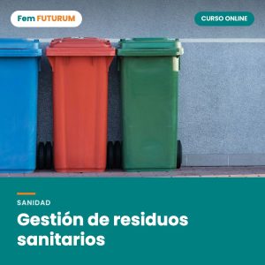Gestión de residuos sanitarios – curso online Fem FUTURUM