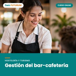 Gestión del bar-cafetería – curso online Fem FUTURUM