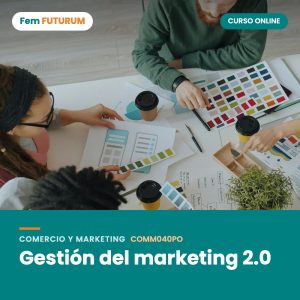 Gestión del marketing 2.0 – curso online Fem FUTURUM