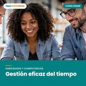 Gestión eficaz del tiempo – curso online Fem FUTURUM