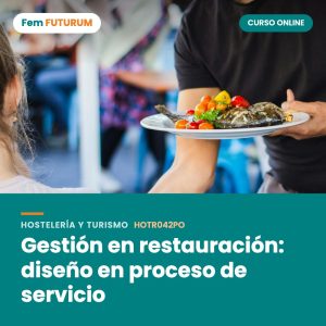 Gestión en restauración: diseño en proceso de servicio – curso online Fem FUTURUM