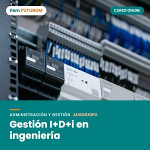 Gestión I+D+i en ingeniería – curso online Fem FUTURUM