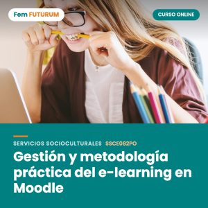 Gestión y metodología práctica del e-learning en Moodle – curso online Fem FUTURUM