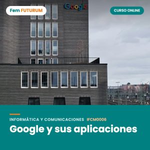 Google y sus aplicaciones – curso online Fem FUTURUM