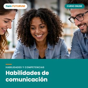 Habilidades de comunicación – curso online Fem FUTURUM
