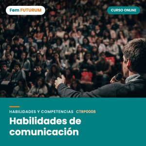 Habilidades de comunicación – curso online Fem FUTURUM