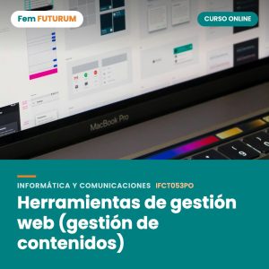 Herramientas de gestión web (gestión de contenidos) – curso online Fem FUTURUM