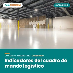 Indicadores del cuadro de mando logístico – curso online Fem FUTURUM