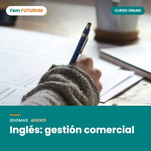 Inglés: gestión comercial – curso online Fem FUTURUM