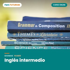 Inglés intermedio – curso online Fem FUTURUM