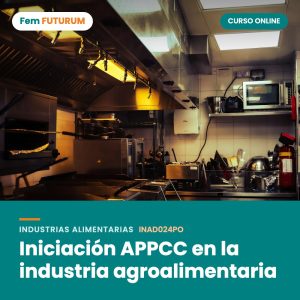 Iniciación APPCC en la industria agroalimentaria – curso online Fem FUTURUM