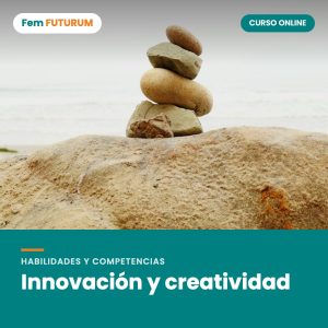 Innovación y creatividad – curso online Fem FUTURUM