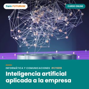 Inteligencia artificial aplicada a la empresa – curso online Fem FUTURUM