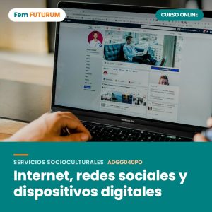 Internet, redes sociales y dispositivos digitales – curso online Fem FUTURUM