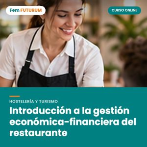 Introducción a la gestión económica-financiera del restaurante – curso online Fem FUTURUM