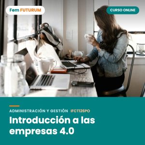 Introducción a las empresas 4.0 – curso online Fem FUTURUM