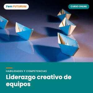 Liderazgo creativo de equipos – curso online Fem FUTURUM