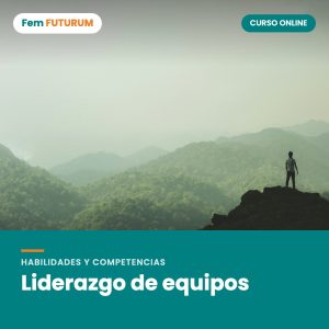 Liderazgo de equipos – curso online Fem FUTURUM
