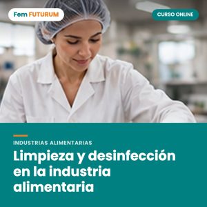 Limpieza y desinfección en la industria alimentaria – curso online Fem FUTURUM