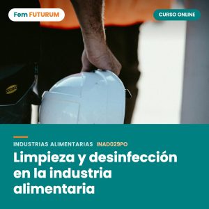 Limpieza y desinfección en la industria alimentaria – curso online Fem FUTURUM