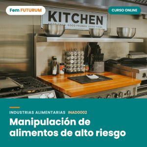 Manipulación de alimentos de alto riesgo – curso online Fem FUTURUM