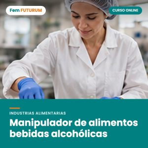 Manipulador de alimentos bebidas alcohólicas – curso online Fem FUTURUM