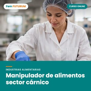 Manipulador de alimentos sector cárnico – curso online Fem FUTURUM