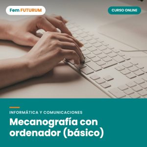 Mecanografía con ordenador (básico) – curso online Fem FUTURUM