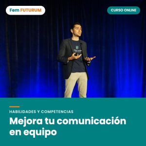 Mejora tu comunicación en equipo – curso online Fem FUTURUM