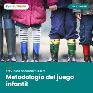 Metodología del juego infantil – curso online Fem FUTURUM