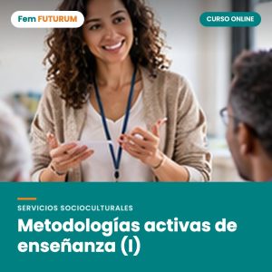 Metodologías activas de enseñanza (I) – curso online Fem FUTURUM