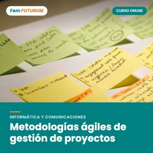 Metodologías ágiles de gestión de proyectos – curso online Fem FUTURUM