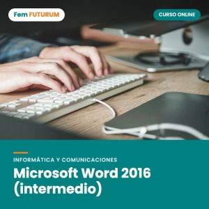 Microsoft Word 2016 (intermedio) – curso online Fem FUTURUM