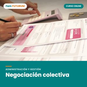 Negociación colectiva – curso online Fem FUTURUM