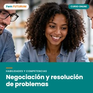Negociación y resolución de problemas – curso online Fem FUTURUM