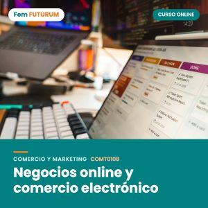 Negocios online y comercio electrónico – curso online Fem FUTURUM