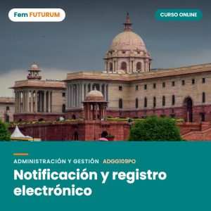 Notificación y registro electrónico – curso online Fem FUTURUM